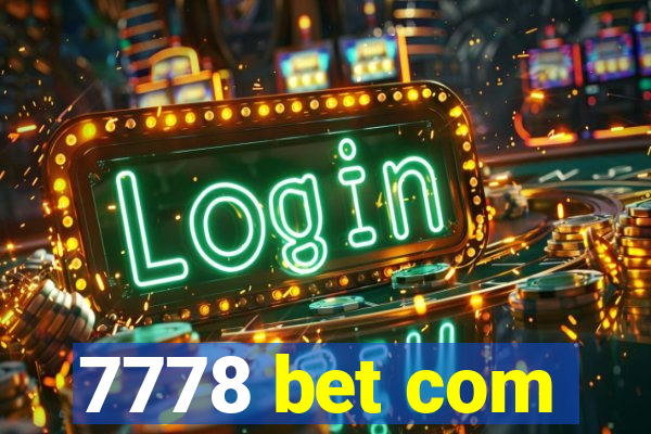 7778 bet com